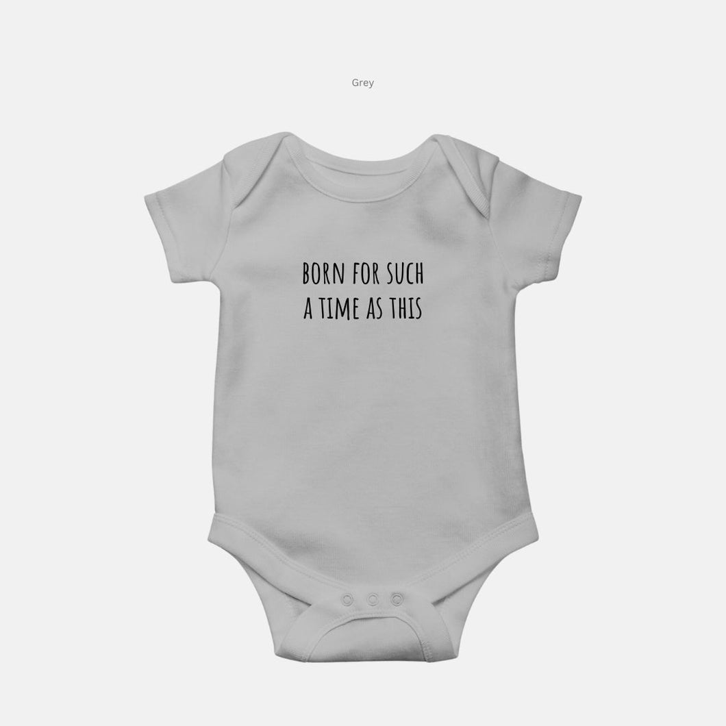 Born for Such a Time as This - Baby Onesie