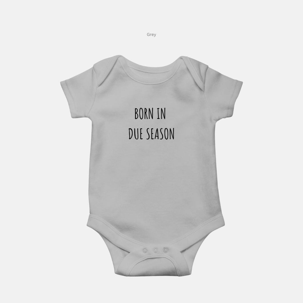 Born in Due Season - Baby Onesie