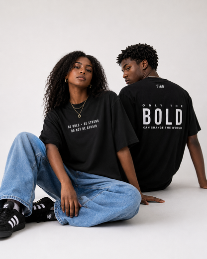 Bold, Strong and Unafraid Tee